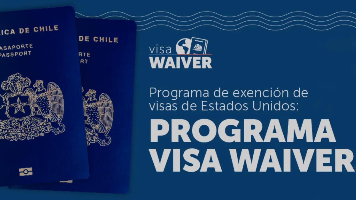 Chile baja a 1.5% la tasa de incumplimiento de Visa Waiver, nivel más bajo en seis años